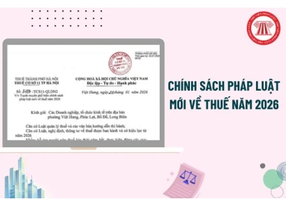 Tổng hợp chính sách mới về thuế, kế toán từ 1/1/2026? Cập nhật chính sách thuế mới từ năm 2026 ra sao?